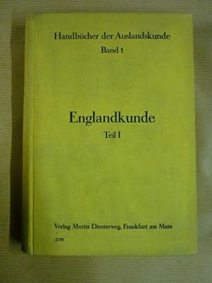 Seller image for Handbuch der Englandkunde. Erster Teil (Handbcher der Auslandskunde Band1) for sale by Antiquariat Bernhard