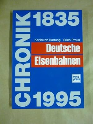 Bild des Verkufers fr Chronik Deutsche Eisenbahnen 1835-1995 zum Verkauf von Antiquariat Bernhard