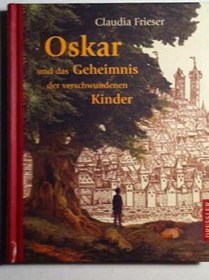 Bild des Verkufers fr Oskar und das Geheimnis der verschwundenen Kinder zum Verkauf von Antiquariat Bernhard