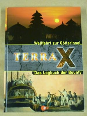 Bild des Verkufers fr Terra X. Wallfahrt zur Gtterinsel. Das Logbuch der Bounty zum Verkauf von Antiquariat Bernhard
