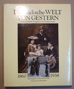 Seller image for Die jdische Welt von gestern 1860-1938. Text- und Bild-Zeugnisse aus Mitteleuropa for sale by Antiquariat Bernhard