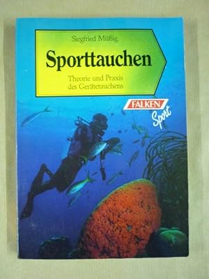 Sporttauchen. Theorie und Praxis des Gerätetauchens.