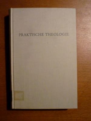 Praktische Theologie. Texte zum Werden und Selbstverständnis der praktischen Disziplin der evange...