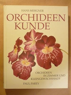 Orchideenkunde. Orchideen in Zimmer und Kleingewächshaus