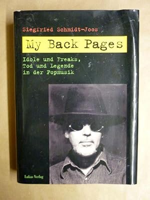 My Back Pages. Idole und Freaks, Tod und Legende in der Popmusik