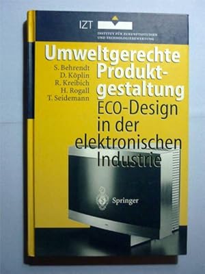 Bild des Verkufers fr Umweltgerechte Produktgestaltung. ECO-Design in der elektronischen Industrie zum Verkauf von Antiquariat Bernhard