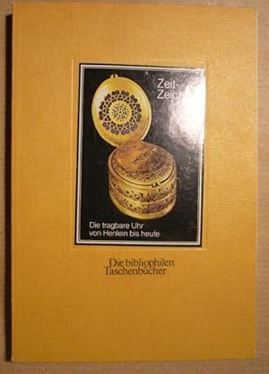 Bild des Verkufers fr Zeit-Zeichen. Die tragbare Uhr von Henlein bis heute (Die bibliophilen Taschenbcher 362) zum Verkauf von Antiquariat Bernhard