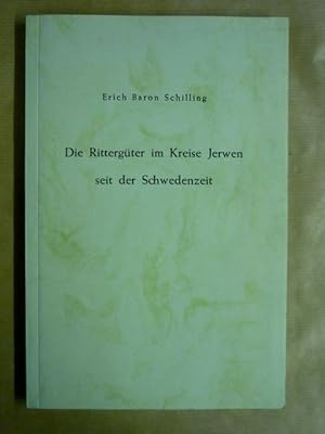 Seller image for Die Rittergter im Kreise Jerwen seit der Schwedenzeit. Ein Beitrag zur Gter- und Familiengeschichte Estlands. Mit 1 Karte. for sale by Antiquariat Bernhard