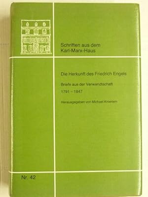 Die Herkunft des Friedrich Engels: Briefe aus der Verwandtschaft; 1791 - 1847 (Schriften aus dem ...