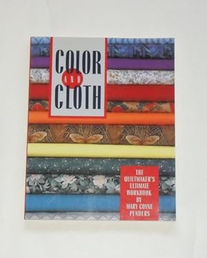 Bild des Verkufers fr Color and cloth - The quiltmaker's ultimate workbook zum Verkauf von Die Bchertruhe