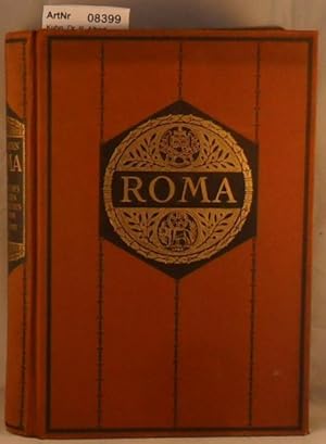 Roma - Die Denkmale des heidnischen, unterirdischen, neuen Rom, in Wort und Bild.