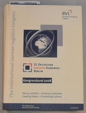 Immagine del venditore per Werte schaffen - Kulturen verbinden - Kongressband 2008 - 25. Deutscher Logistik-Kongress Berlin venduto da Die Bchertruhe