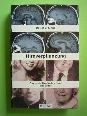 Bild des Verkufers fr Hirnverpflanzung. Die erste Unsterblichkeit auf Erden., zum Verkauf von Versandantiquariat Harald Gross