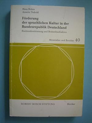 Bild des Verkufers fr Frderung der sprachlichen Kultur in der Bundesrepublik Deutschland. Positionsbestimmung und Bestandsaufnahme. Materialien und Berichte 40. Frderungsgebiet Kunst und Kultur., zum Verkauf von Versandantiquariat Harald Gross