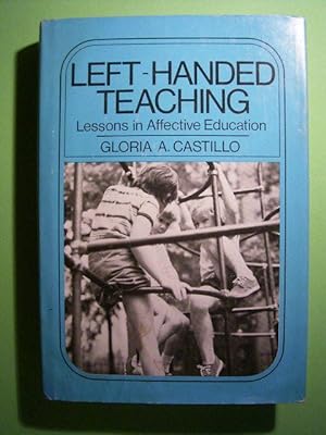Bild des Verkufers fr Left-Handed Teaching. Lessons in affective Education., zum Verkauf von Versandantiquariat Harald Gross