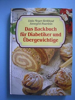 Bild des Verkufers fr Das Backbuch fr Diabetiker und bergewichtige., zum Verkauf von Versandantiquariat Harald Gross