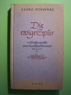 Bild des Verkufers fr Die ewige Spur. Dichterprofile eines deutschen Stammes., zum Verkauf von Versandantiquariat Harald Gross
