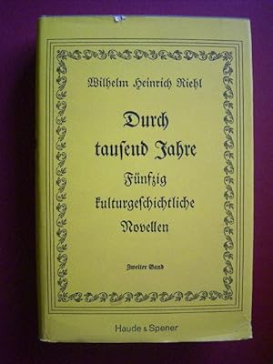 Imagen del vendedor de Durch tausend Jahre. Fnfzig Kulturgeschichtliche Novellen. Band 2., a la venta por Versandantiquariat Harald Gross