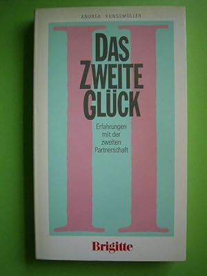 Seller image for Das zweite Glck. Erfahrungen mit der zweiten Partnerschaft. for sale by Versandantiquariat Harald Gross