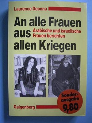 Bild des Verkäufers für An alle Frauen aus allen Kriegen. Arabische und israelische Frauen berichten. zum Verkauf von Versandantiquariat Harald Gross