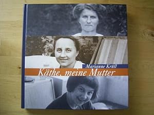 Käthe, meine Mutter.,