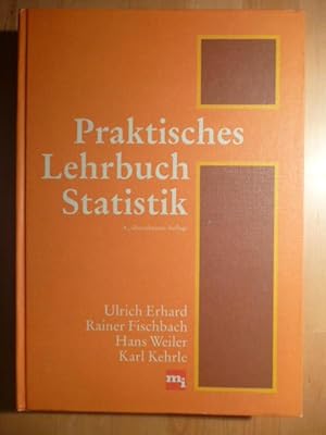 Praktisches Lehrbuch Statistik. Anwendungsorientierte Einführung in die Betriebsstatistik.,