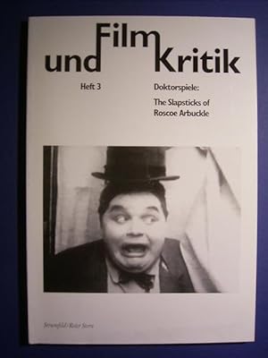 Seller image for Doktorspiele: The Slapsticks of Roscoe Arbuckle. Film und Kritik. Heft 3., for sale by Versandantiquariat Harald Gross