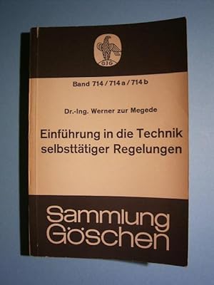 Bild des Verkufers fr Einfhrung in die Technik Selbstttiger Regelungen. Reihe: Sammlung Gschen. Band 714 / 714a / 714b., zum Verkauf von Versandantiquariat Harald Gross