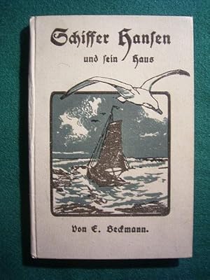 Schiffer Hansen und sein Haus oder Gottes Wege. Erzählung für die Jugend.,