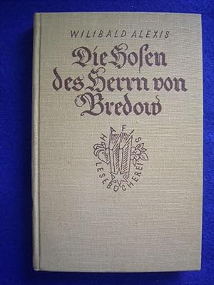 Bild des Verkäufers für Die Hosen des Herrn von Bredow. Vaterländischer Roman., zum Verkauf von Versandantiquariat Harald Gross