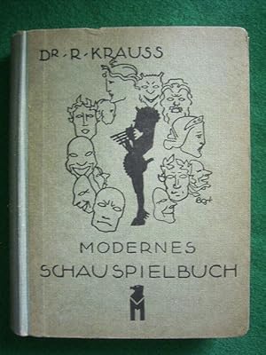 Seller image for Modernes Schauspielbuch. Ein Fhrer durch den deutschen Theaterspielplan der neueren Zeit., for sale by Versandantiquariat Harald Gross