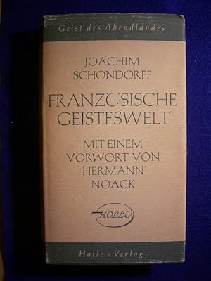 Bild des Verkufers fr Franzsische Geisteswelt. Mit einem Geleitwort von Hermann Noack., zum Verkauf von Versandantiquariat Harald Gross