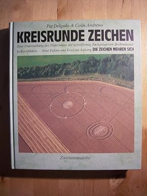 Image du vendeur pour Kreisrunde Zeichen. Eine Untersuchung des Phnomens der spiralfrmig flachgelagerten Bodenmuster in Kornfeldern. Mit neuen Fakten und Fotos. Die Zeichen mehren sich., mis en vente par Versandantiquariat Harald Gross