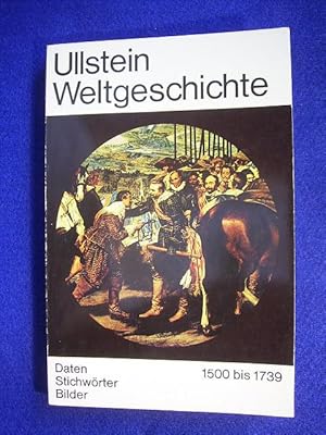 Ullstein Weltgeschichte in fünf Bänden. Band III. 1500 bis 1739.,