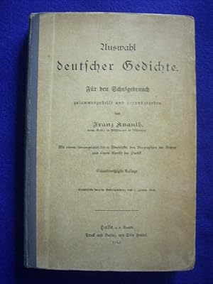 Bild des Verkufers fr Auswahl deutscher Gedichte. Fr den Schulgebrauch. Mit einem literaturgeschichtlichen berblicke, den Biographien der Dichter und einem Abrisse der Poetik., zum Verkauf von Versandantiquariat Harald Gross