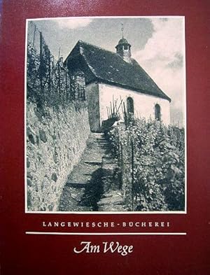 Seller image for Am Wege. Kleines Wander-Lehrbchlein in 47 Naturaufnahmen. Langewiesche Bcherei., for sale by Versandantiquariat Harald Gross