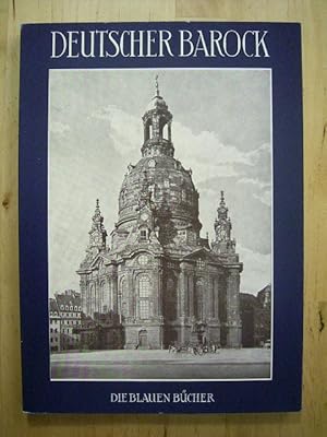 Imagen del vendedor de Deutsches Barock. Die grossen Baumeister des 18. Jahrhunderts. Die Blauen Bcher., a la venta por Versandantiquariat Harald Gross