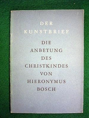 Bild des Verkäufers für Die Anbetung des Christkindes von Hieronymus Bosch. Der Kunstbrief Nr. 44., zum Verkauf von Versandantiquariat Harald Gross