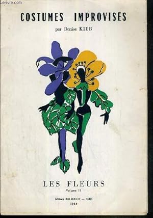 Imagen del vendedor de COSTUMES IMPROVISES - LE FLEURS - VOLUME II. (le bouton d'or, la capucine, le chrysantheme, la clematite, le dahlia, le lys, le myosotis, le nenuphar, le soleil, la violette) a la venta por Le-Livre