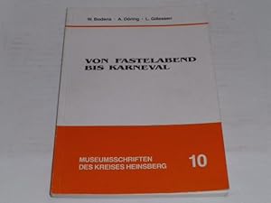 Bild des Verkufers fr Von Fastelabend bis Karneval : Fastnachtsbruche im westlichen Grenzland. zum Verkauf von Der-Philo-soph