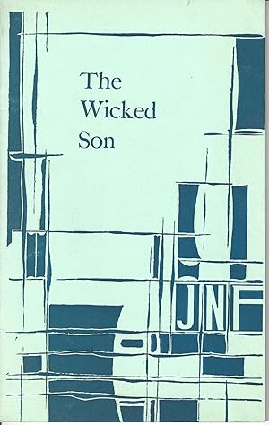 THE WICKED SON; A [ONE-ACT] PLAY [FOR PASSOVER]