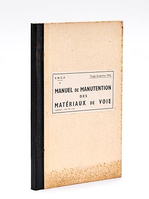 Image du vendeur pour Manuel de Manutention des Matriaux de Voie. Tirage de Janvier 1946 mis en vente par Librairie du Cardinal