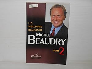 Seller image for Les Meilleures Blagues de Michel Beaudry Tome 2 for sale by La Bouquinerie  Dd