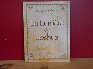 Bild des Verkufers fr La lumire de Joshua zum Verkauf von La Bouquinerie  Dd