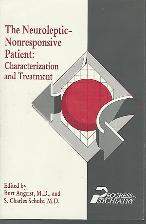 Image du vendeur pour The Neuroleptic Nonresponsive Patient: Characterization And Treatment ( Progress In Psychiatry Series, #27) mis en vente par Dorley House Books, Inc.