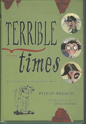 Seller image for Terrible Times (The Eddie Dickens Trilogy, Book Three) for sale by Dorley House Books, Inc.