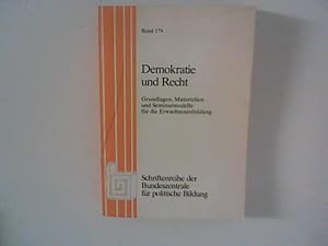 Seller image for Demokratie und Recht : Grundlagen, Materialien und Seminarmodelle fr die Erwachsenenbildung. [Hrsg. u. verantwortl. fr d. Inhalt: Akad. fr Politik u. Zeitgeschehen d. Hanns-Seidel-Stiftung, Mnchen.] for sale by ANTIQUARIAT FRDEBUCH Inh.Michael Simon