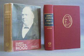 Imagen del vendedor de James Stephen Hogg: A Biography a la venta por Books & Bidders Antiquarian Booksellers