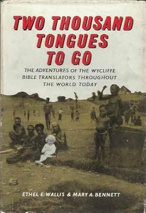 Image du vendeur pour Two Thousand Tongues to Go: The Story of the Wycliffe Bible Translators mis en vente par Fine Print Books (ABA)