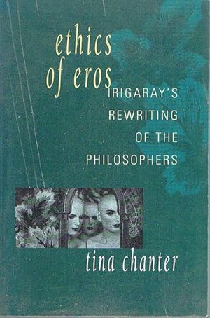 Immagine del venditore per Ethics of Eros: Irigaray's Rewriting of the Philosophers venduto da Fine Print Books (ABA)